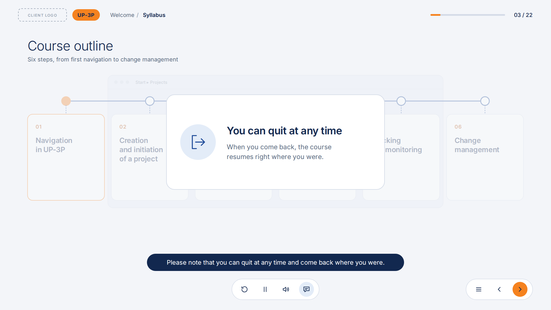 2026 redesign: a message saying the learner can quit at any time and resume later